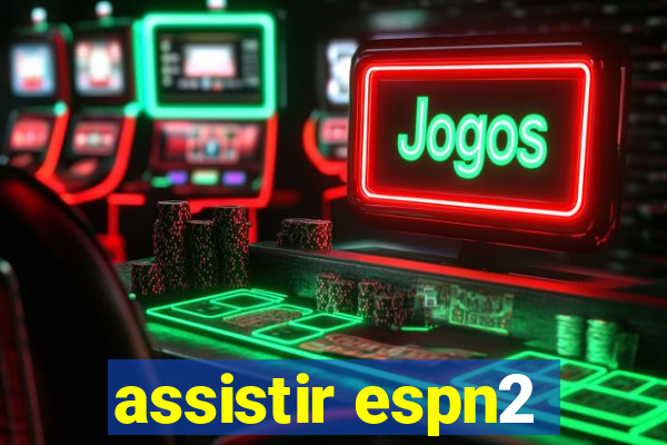 assistir espn2